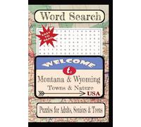 Welcome to Montana & Wyoming Towns & Nature Word Search Puzzle Book: Word searches with easy-to-read print about United States Cities & Towns, and ... Towns & Culture Word Search Puzzle Books)
