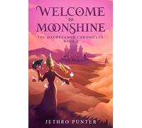 Welcome to Moonshine: The Daydreamer Chronicles: Book 2