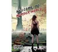 Welcome to Murder-World: Book 1