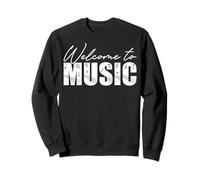 Welcome to Music - Music Lover Musicians Music Teacher Sweatshirt