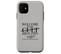 Welcome to My Cult Bridal Party Funny Bridesmaid Squad Case for iPhone 11