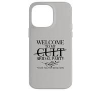 Welcome to My Cult Bridal Party Funny Bridesmaid Squad Case for iPhone 14 Pro Max