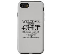 Welcome to My Cult Bridal Party Funny Bridesmaid Squad Case for iPhone SE (2020) / 7/8