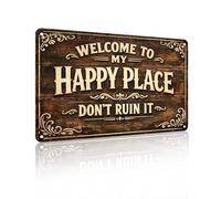 Welcome to My Happy Place Don’t Ruin It Metal Sign - Rustic Vintage Aluminum Wall Decor for Bedroom Game Room Man Cave Bar Area Personal Space Hideout, 12x8 Inches (26082)