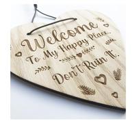 Welcome To My Happy Place - Don't Ruin It - Heart Shaped Wooden Hanging Plaque Sign