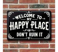 Welcome to My Happy Place Don't Ruin It" Humorous Wall Art - Vintage Metal Sign - Rustic Humorous Wall Decor for Home, Bar, Garage, Garden, Yard, Man Cave - Sturdy Aluminum Plaque 20x30 CM