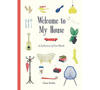 Welcome to My House: A Collection of First Words