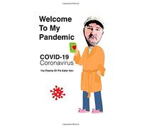 Welcome To My Pandemic: The Poems Of Pie Eater Kev