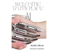 "WELCOME TO MY PLACE": A Comical Journey Through AI, Memory Lane and the Madness of Modern Life