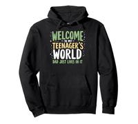 Welcome to My Teenager's World Dad Just Lives in It Teen Dad Pullover Hoodie