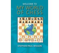 Welcome to my World of Chess