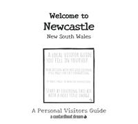 Welcome to Newcastle - New South Wales: A Fun DIY Visitors Guide