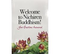Welcome to Nichiren Buddhism your question answered