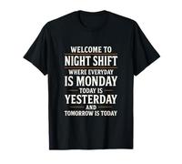 Welcome to Night Shift - Funny Retro Worker T-Shirt