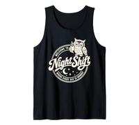 Welcome to Night Shift Where Every Day is Monday Tank Top