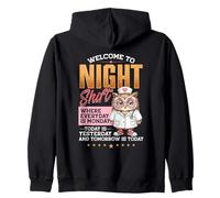 Welcome To Night Shift Where Everyday Is Monday Zip Hoodie