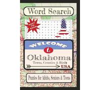 Welcome to Oklahoma Towns, Counties & Birds Word Search Puzzle Book: Word searches with easy-to-read print about United States Cities & Towns, and ... Towns & Culture Word Search Puzzle Books)