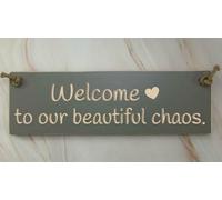 Welcome to our Beautiful Chaos - Ragdoll Home Rustic Wooden 30cm sign. 100% Made in Britain. (Dark grey with white stain)