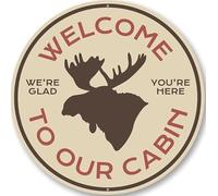Welcome to Our Cabin, We're Glad You're Here, Moose Log Cabin Sign