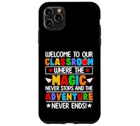 Welcome To Our Classroom Where The Magic Never Stops Kids Case for iPhone 11 Pro Max