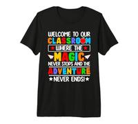Welcome to Our Classroom Where The Magic Never Stops Kids Premium T-Shirt