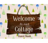 WELCOME TO OUR COTTAGE: Sign In Book for Visitors and Guests | Vacation and Holiday Memory Journal (Guest Book Series)