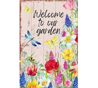 Welcome To Our Garden Metal Sign MS17