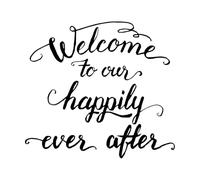 Welcome to Our Happily Ever After Calligraphy Wall Decals Paster Paper 42x46cm Do not Damage The Wall Surface Black