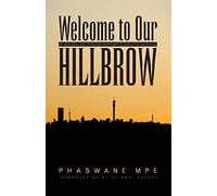 Welcome to Our Hillbrow: A Novel of Postapartheid South Africa (Modern African Writing)