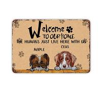 Welcome to Our Home Dog Metal Sign The Humans Just Live Here with Us Decorative Pet Dog Wall Sign Custom Dog Name Sign Gift for Pet Dog Lover Dog Mom Metal Vintage Wall Sign Home Signs Decor 8" X 12