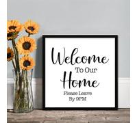 Welcome to Our Home Please Leave by 9 Pm Framed Wood Signs Home Decor Inspirational Quote Rustic Artwork Framed Wall Poster Decoration for Living Room, Bedroom, Kitchen 7"x7"