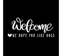 Welcome to Our homewelcome we Hope You Like Dog Fine Carving Stickers 48x115cm Do not Damage The Wall Surface White