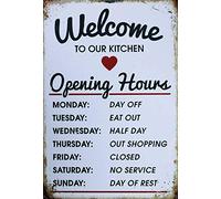 Welcome To Our Kitchen Opening Hours Funny Tin Sign Kitchen And Dining Room House Decor Food Drink Bar 20 Cm X 30 Cm