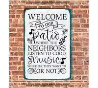 Welcome to Our Patio Where The Neighbors Listen to Good Music Whether They Want to or not Metal Sign, Retro Metal Tin Sign Vintage Aluminum Sign for Home Coffee Wall Decor 12x8inch