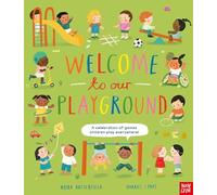 Welcome to Our Playground: A celebration of games children play everywhere: (Welcome to Our...)