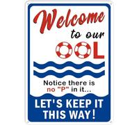 Welcome to Our Pool Large Sign, 12x8 Inches Funny Swimming Pool Notice There Is No P in It, Rust Free Aluminum, for Pools Beach Water Parks Outdoor