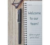 Welcome to our Team! We're so glad you're here! Notebook 8.5" x 11" 100 blank college ruled pages: Welcome gift for new employee, teammate, leader, boss