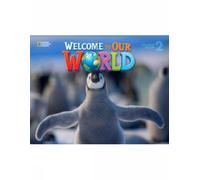 Welcome to Our World 2 : American English