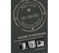 Welcome to Painterland: Bruce Conner and the Rat Bastard Protective Association