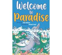 Welcome to Paradise: Chapter books for young and inquisitive minds (Tom and Friends)