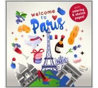 Welcome to Paris!: A Fun Activity Book for Kids (and Tourists!) (Welcome to... Series)