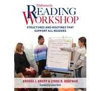Welcome to Reading Workshop : Structures and Routines that Support All Readers