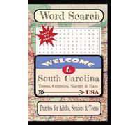 Welcome to South Carolina Towns, Counties, Nature & Eats Word Search Puzzle Book: Word searches with easy-to-read print about State Cities & Towns, ... Towns & Culture Word Search Puzzle Books)