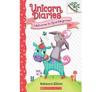 Welcome to Sparklegrove: A Branches Book (Unicorn Diaries #8)
