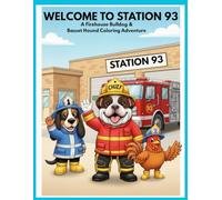 Welcome to Station 93: A Firehouse Bulldog & Basset Hound Coloring Adventure