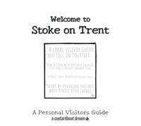 Welcome to Stoke on Trent: A Fun DIY Visitors Guide