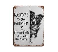 WELCOME to The BATHROOM A Border Collie Will Be with You Shortly Print Bathroom Pictures Wall Decor Animal Bathroom Posters Artwork Restroom Toilet Wall Decoration Retro Poster Metal Tin Sign Chic Art