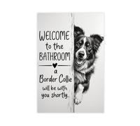 WELCOME to The BATHROOM A Border Collie Will Be with You Shortly Print Cute Funny Bath Poster Prints Rustic Farmhouse Bathroom Wall Decor Humor Animal Canvas Painting Prints UnFrame12x18inch(30x45cm)