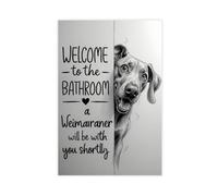 WELCOME to The BATHROOM A Weimaraner Will Be with You Shortly Print Canvas Eclectic Wall Art Poster Wall Decor Pet Dog Decor UnFrame08x12inch(20x30cm)