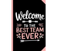 Welcome to the best team ever!: gift fpr new employee - coworker - team - staff members - journal - notebook - new hire - onboarding - A5 with 120 ... - boss - nice - job - for men and woman